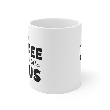 Coffee and Jesus 11oz Mug