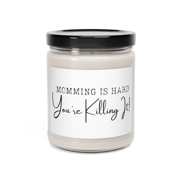 Momming is Hard Scented Soy Candle